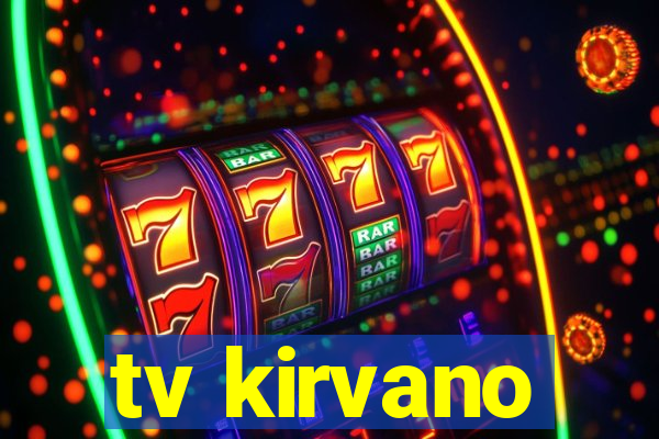 tv kirvano